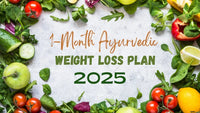 10 Easy Ayurvedic Tips for Natural Weight Loss 2025