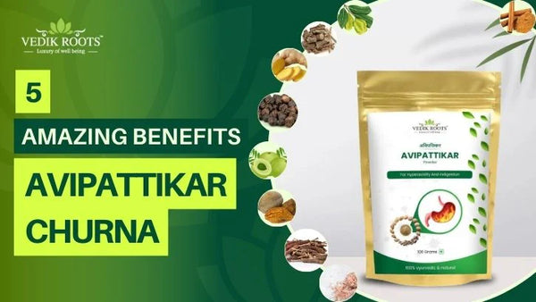 Top 5 benefits of Avipattikar Churna