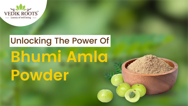 7 Health Benefits of Bhumi Amla