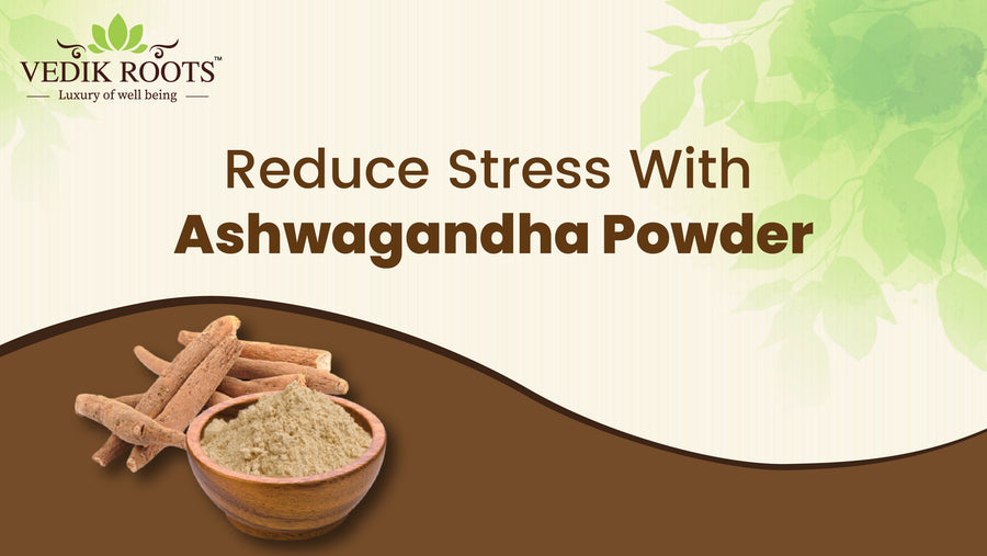 9 Proven Health Benefits of Ashwagandha powder