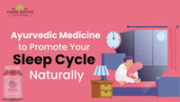 Ayurvedic Medicine to Promote Your Sleep Cycle Naturally