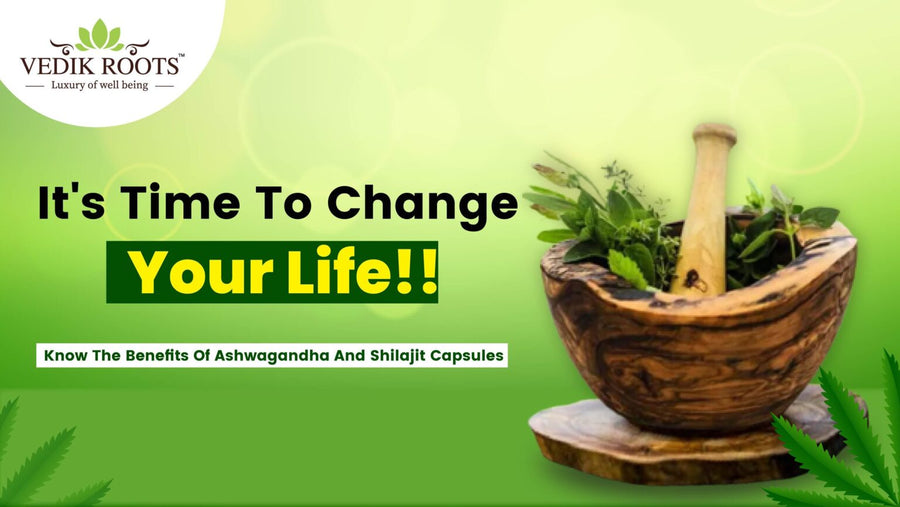 4 Benefits Of Ashwagandha And Shilajit Capsules