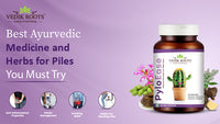 Best  Ayurvedic medicine and herbs for piles you must try