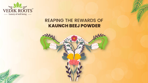 Kaunch Beej powder benefits For Women