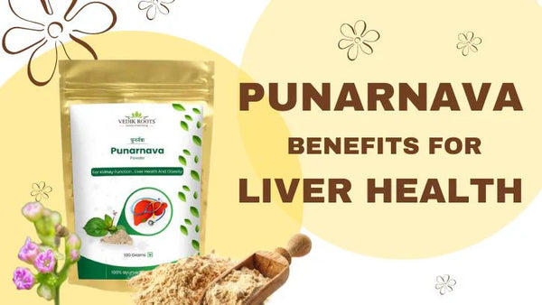 Punarnava Benefits for liver Health