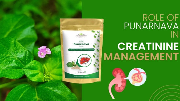 Role of Punarnava in Creatinine Management