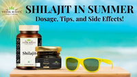 Can We Take Shilajit in Summer?