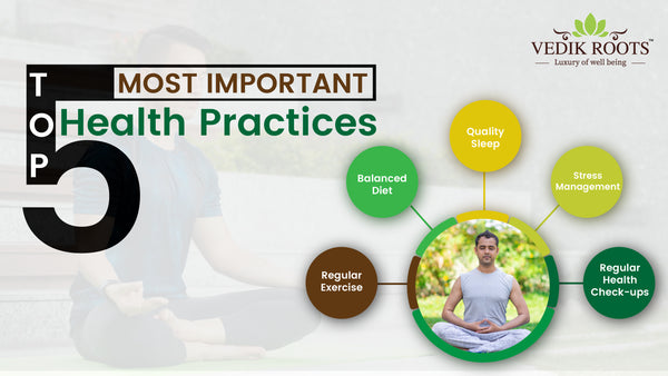 Top 5 Most Important Health Practices