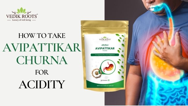 How to take avipattikar churna for acidity