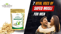 7 Vital Uses of Safed Musli for Men