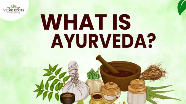 7 Best Ayurveda Benefits that can change your daily life