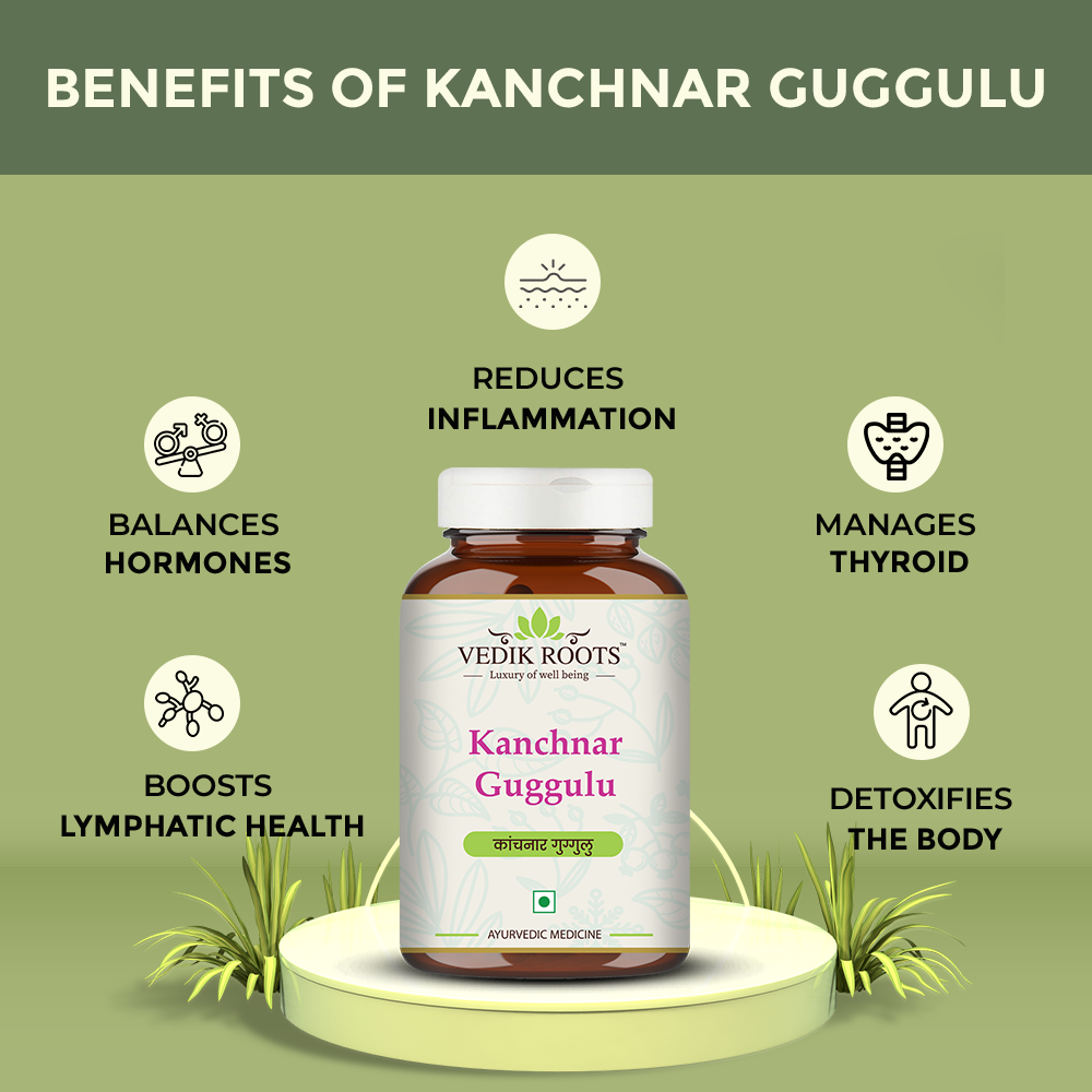 Benefits of Kanchnar Guuggulu